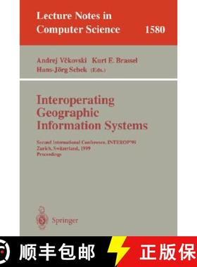 【3-4周达】Interoperating Geographic Information Systems: Second International Conference, Interop '9... [9783540657255]