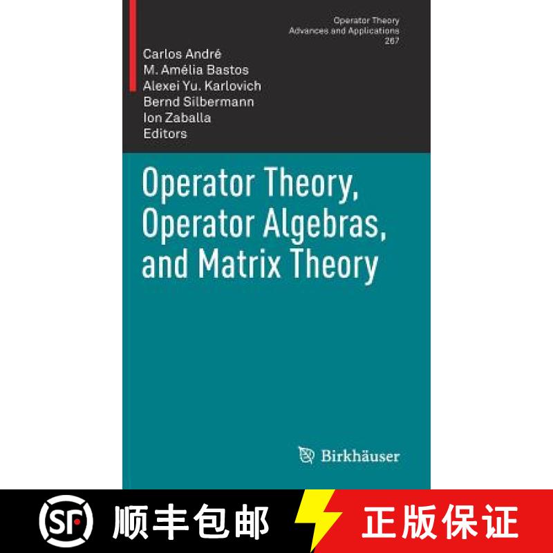 【4周达】Operator Theory, Operator Algebras, and Matrix Theory [9783319724485]