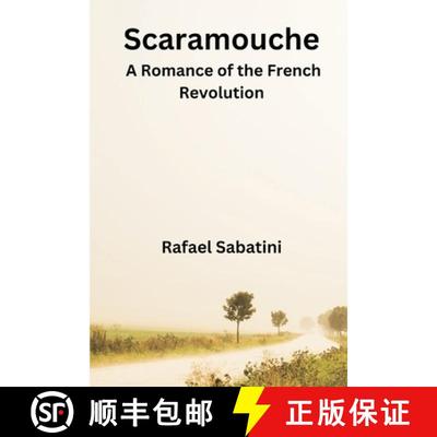 【3-4周达】Scaramouche: A Romance of the French Revolution [9789395675802]