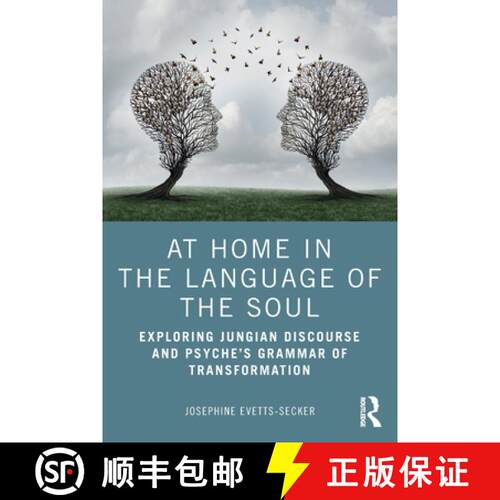 【3-4周达】At Home In The Language Of The Soul: Exploring Jungian Discourse and Psyche's Grammar of T... [9780367477707]