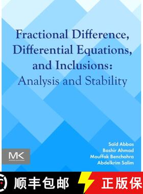 【3-4周达】Fractional Difference, Differential Equations, and Inclusions: Analysis and Stability [9780443236013]