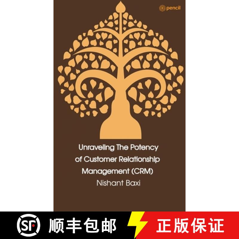 【3-4周达】Unraveling The Potency of Customer Relationship Management (CRM) [9789358830972]