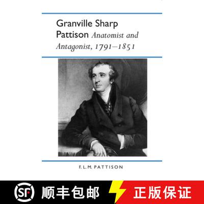 【3-4周达】Granville Sharp Pattison: Anatomist and Antagonist, 1791-1851 [9780817351540]