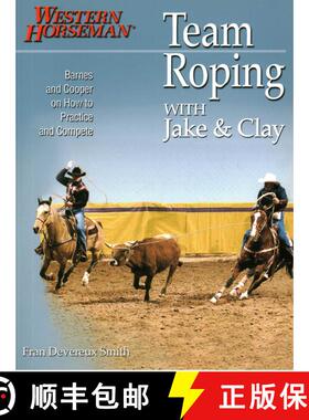 【3-4周达】Team Roping With Jake and Clay : Barnes And Cooper On How To Practice And Compete (1st Edi... [9780911647471]
