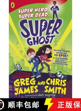 【3-4周达】Super Ghost : From the hilarious bestselling authors of Kid Normal [9780241470527]