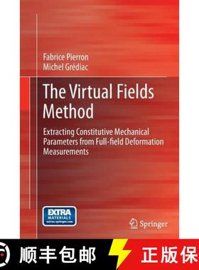 【3-4周达】The Virtual Fields Method : Extracting Constitutive Mechanical Parameters from Full-field ... [9781489998774]