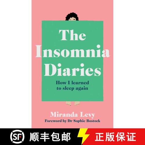 The Insomnia Diaries : How I Learned to Sleep Again - Foreword by Dr Sophie Bostock [9781783254187]