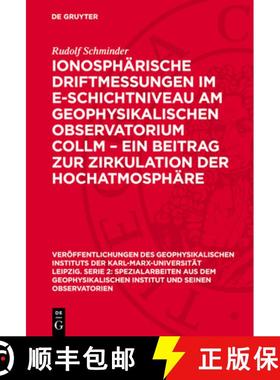 【3-4周达】Ionosphärische Driftmessungen Im E-Schichtniveau Am Geophysikalischen Observatorium Collm... [9783112750520]