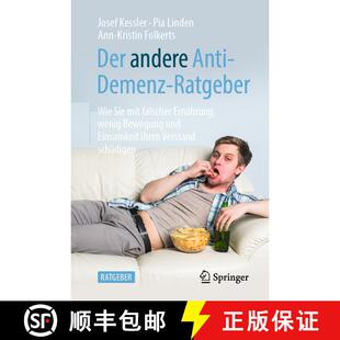 【3-4周达】Der andere Anti-Demenz-Ratgeber: Wie Sie mit falscher Ernährung, wenig Bewegung und Einsa... [9783662606056]