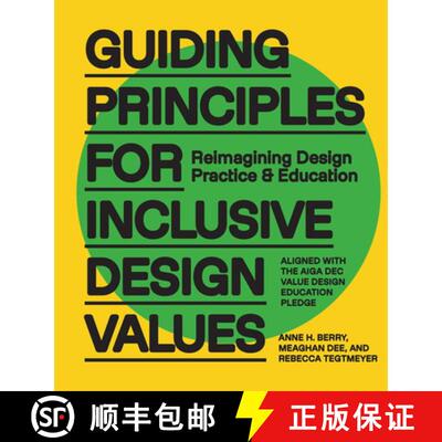【3-4周达】精装 Guiding Principles for Inclusive Design Values: Reimagining Design Practice and Educa... [9780760397534]