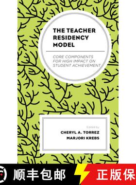预订 The Teacher Residency Model : Core Components for High Impact on Student Achievement [9781793606389]