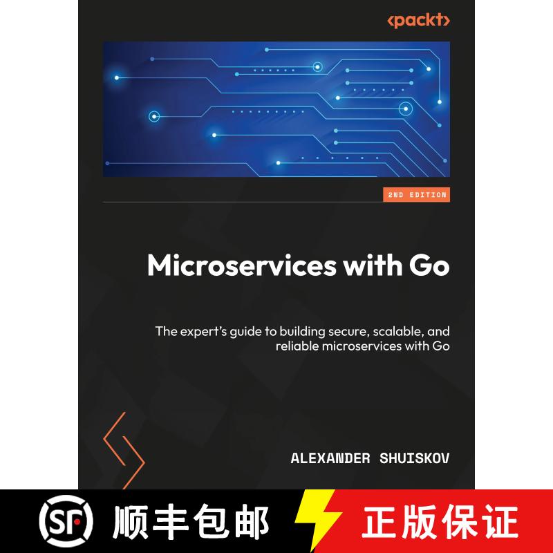 预订 Microservices with Go - Second Edition: The expert's guide to building secure, scalable, and rel... [9781836207337]