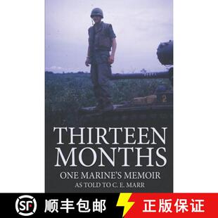 【3-4周达】Thirteen Months: One Marine's Memoir as Told to C.E. Marr [9781641111836]