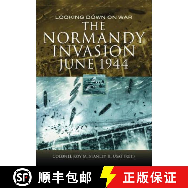 【3-4周达】The Normandy Invasion, June 1944: Looking Down on War [9781781590560]