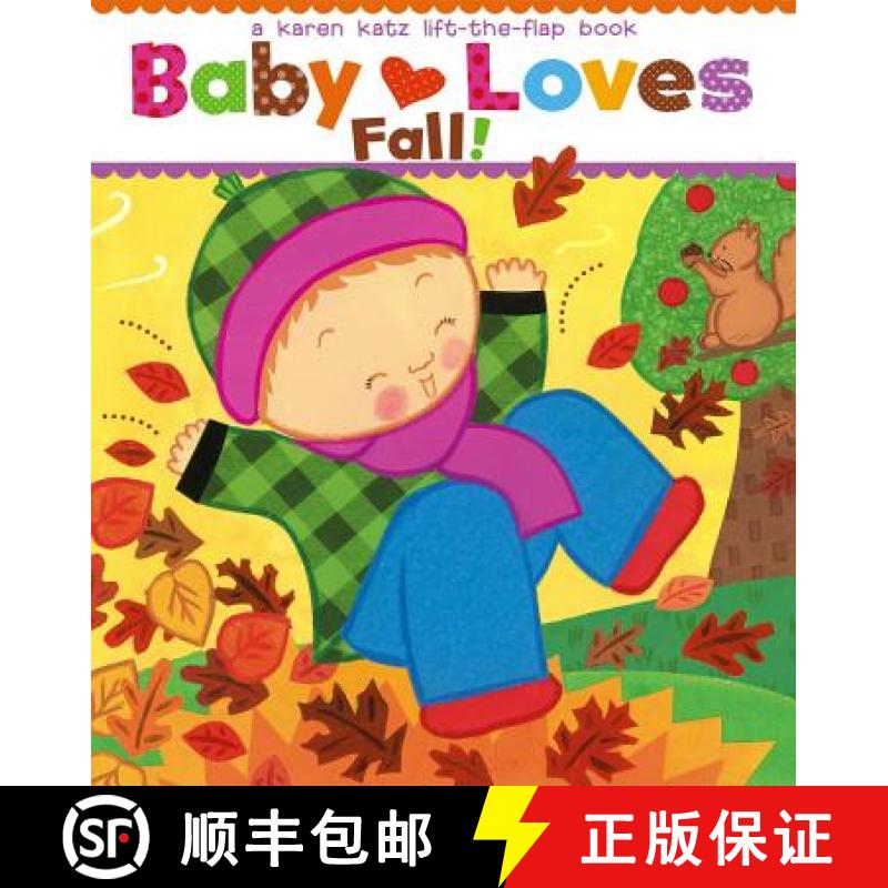 【3-4周达】Baby Loves Fall!: A Karen Katz Lift-the-Flap Book (Karen Katz Lift-the-Flap Books) [9781442452091]