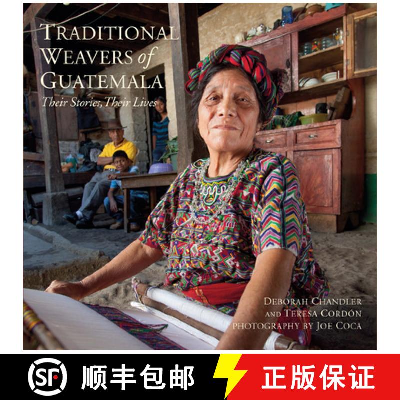 【3-4周达】Traditional Weavers of Guatemala: Their Stories, Their Lives [9780983886075]