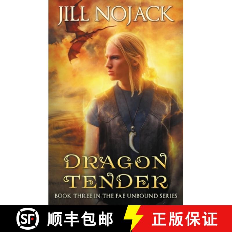 【3-4周达】Dragon Tender: Book Three in the Fae Unbound Series [9780991123469]