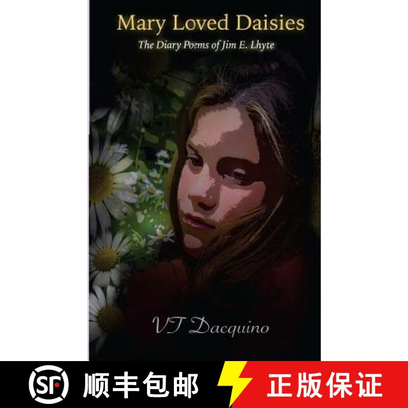 【3-4周达】Mary Loved Daisies: The Diary Poems of Jim E. Lhyte [9780990481416]