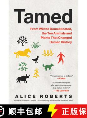【3-4周达】Tamed: From Wild to Domesticated, the Ten Animals and Plants That Changed Human History [9798893030488]