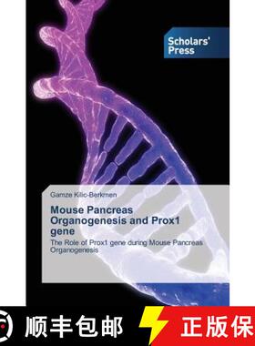 预订 Mouse Pancreas Organogenesis and Prox1 gene [9783639666922]