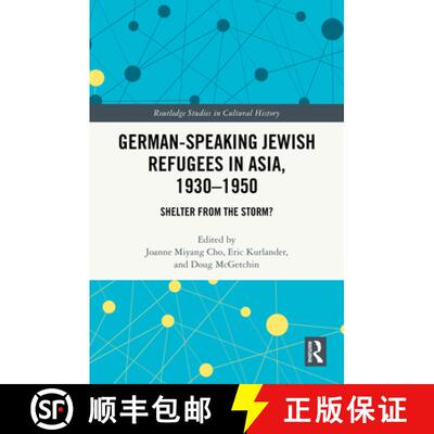 【3-4周达】精装 German-Speaking Jewish Refugees in Asia, 1930-1950: Shelter from the Storm? [9781032849850]