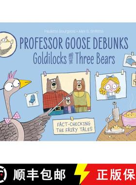 【3-4周达】Professor Goose Debunks Goldilocks and the Three Bears [9781915395023]