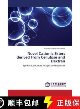 预订 Novel Cationic Esters Derived from Cellulose and Dextran [9783659331275]