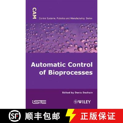 【3-4周达】Automatic Control Of Bioprocesses [Wiley化学化工] [9781848210257]