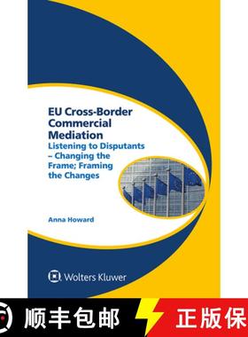 【3-4周达】EU Cross-Border Commercial Mediation : Listening to Disputants - Changing the Frame; Frami... [9789403517537]