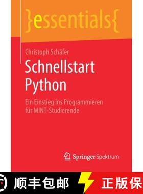 【3-4周达】Schnellstart Python : Ein Einstieg ins Programmieren für MINT-Studierende [9783658261320]