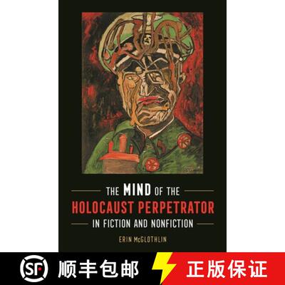【3-4周达】The Mind of the Holocaust Perpetrator in Fiction and Nonfiction [9780814348345]