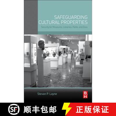 【3-4周达】Safeguarding Cultural Properties: Security for Museums, Libraries, Parks, and Zoos [9780124201125]