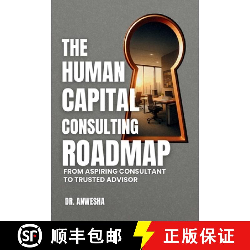 【2-3周达】The Human Capital Consulting Roadmap: From Aspiring Consultant to Trusted Advisor [9798992496390]