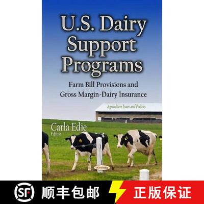 【3-4周达】U.S. Dairy Support Programs: Farm Bill Provisions and Gross Margin-Dairy Insurance [9781633217157]