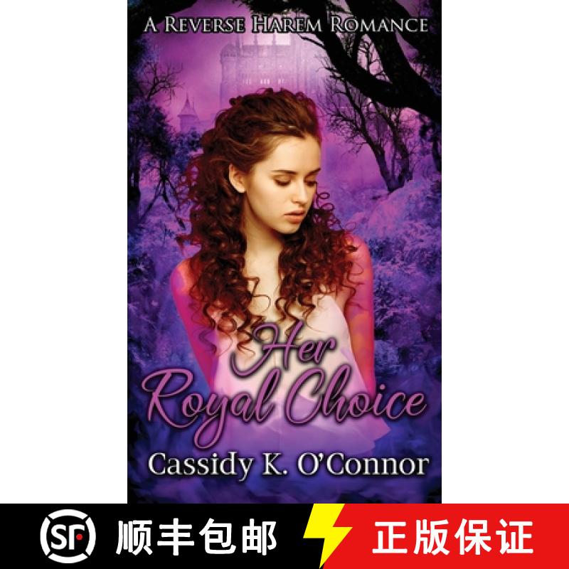 【3-4周达】Her Royal Choice: A Reverse Harem Romance [9781949575194]