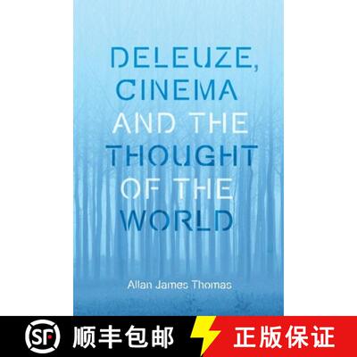 【3-4周达】精装 Deleuze, Cinema and the Thought of the World [9781474432795]