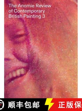 【3-4周达】The Anomie Review of Contemporary British Painting: Volume 3 [9781910221594]