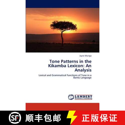 预订 Tone Patterns in the Kikamba Lexicon: An Analysis [9783846584606]