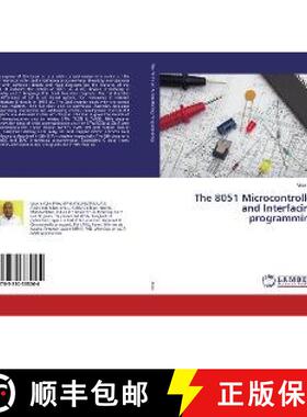 预订 The 8051 Microcontroller and Interfacing programming [9783330335264]