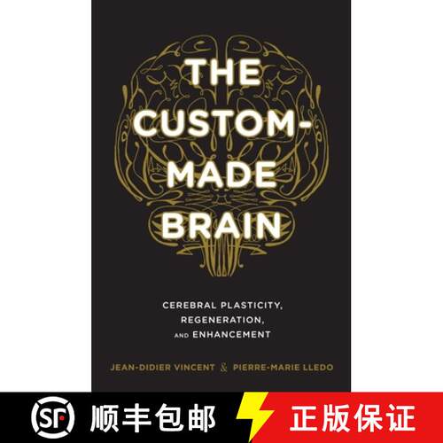 【3-4周达】精装 The Custom–Made Brain – Cerebral Plasticity, Regeneration, and Enhancement [9780231164504]
