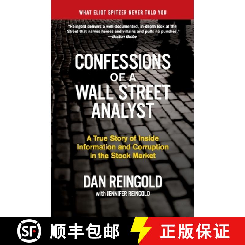 【3-4周达】Confessions of a Wall Street Analyst: A True Story of Inside Information and Corruption in... [9780060747701]