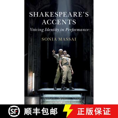 【3-4周达】Shakespeare's Accents: Voicing Identity in Performance [9781108454612]