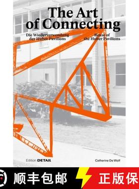 预订 The Art of Connecting: Die Wiederverwendung Der Huber Pavilions. Reuse of the Huber Pavilions [9783955536480]
