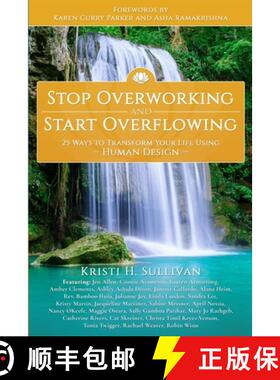 【3-4周达】Stop Overworking and Start Overflowing: 25 Ways to Transform Your Life Using Human Design [9781954047327]