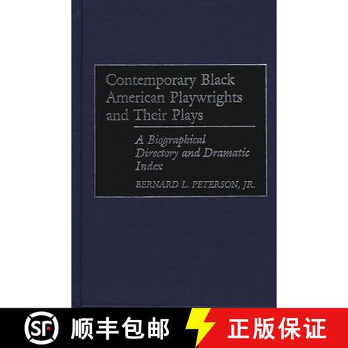 【3-4周达】精装 Contemporary Black American Playwrights and Their Plays: A Biographical Directory and... [9780313251900]