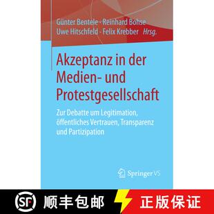 【3-4周达】Akzeptanz in der Medien- und Protestgesellschaft : Zur Debatte um Legitimation, öffentlic... [9783658061661]