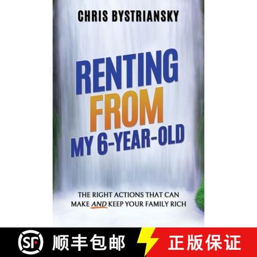 【3-4周达】Renting From My 6-Year-Old; The Right Actions That Can Make And Keep Your Family Rich [9781956044010]