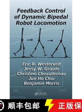 【3-4周达】Feedback Control of Dynamic Bipedal Robot Locomotion [9781420053722]