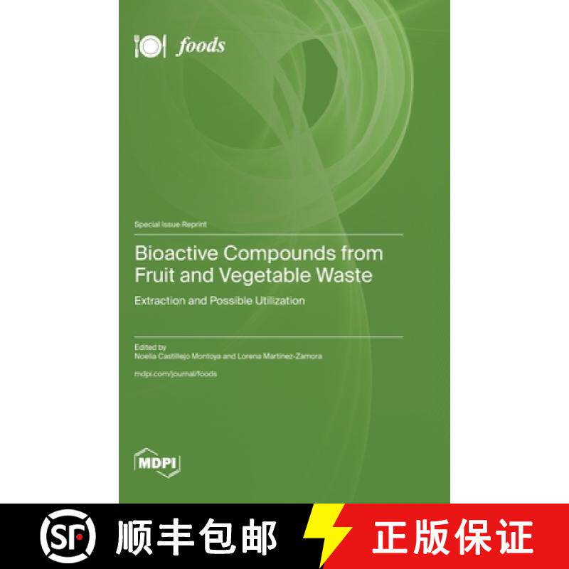 【3-4周达】Bioactive Compounds from Fruit and Vegetable Waste: Extraction and Possible Utilization [9783725817757]