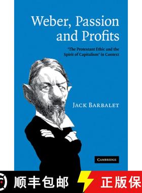 【3-4周达】Weber, Passion and Profits: 'The Protestant Ethic and the Spirit of Capitalism' in Context [9780521174442]